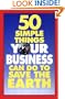 50 Simple Things Your Business Can Do to Save the Earth