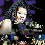 Nicole C. Mullen - Live From Cincinnati... Bring It Home
