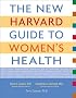 The New Harvard Guide to Women's Health (Harvard University Press Reference Library)