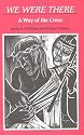 We Were There: A Way of the Cross (Advent/Christmas)