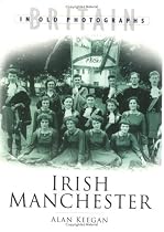 Irish Manchester (Britain in Old Photographs)