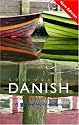 Colloquial Danish: The Complete Course for Beginners (Colloquial Series (Book Only))