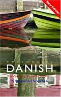 Colloquial Danish: The Complete Course for Beginners (Colloquial Series (Book Only))