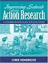 Improving Schools Through Action Research: A Comprehensive Guide for Educators (2nd Edition)