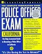 Police Officer Exam: California: Complete Preparation Guide (Learning Express Law Enforcement Series California)