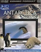 Antarctica Dreaming (HD DVD + DVD Combo Disc) By HDScape [HD DVD]