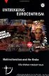 Unthinking Eurocentrism: Multiculturalism and the Media (Sightlines)