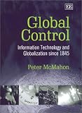Review Edward Elgar Publishing  / Global Control: Information Technology and Globalization Since 1845