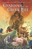 Guardian of the Green Hill (Under the Green Hill)