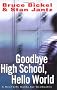 Goodbye High School, Hello World Goodbye High School, Hello World