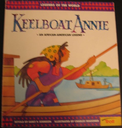 Keelboat Annie (Legends of the World)