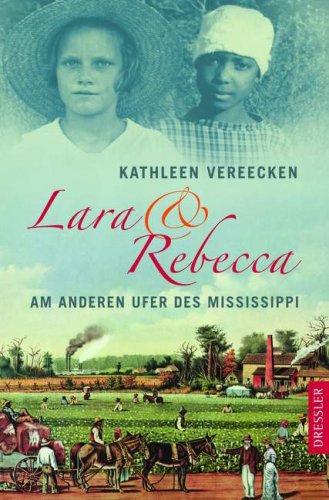 Buch - Cover Lara und Rebecca: Am anderen Ufer des Mississippi - Kathleen Vereecken - Dressler