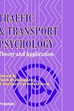 : Traffic and Transport Psychology: Theory and Application