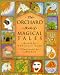 The Orchard Book of Magical Tales