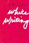 White Writing: On the Culture of Letters in South Africa