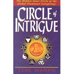 Circle of Intrigue: The Hidden Inner Circle of the Global Illuminati Conspiracy