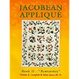 Jacobean Applique: Book 2 - Romantica (Jacobean Applique Book II) by  Patricia B. Campbell and Mimi Ayars