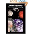 Action in Ecosystems: Biothermodynamics for Sustainability (Research Studies in Botany and Related Applied Fields)... by  I.r. Kennedy