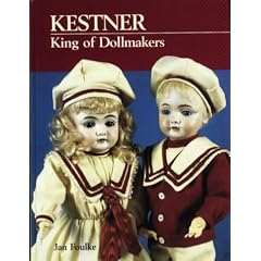 Kestner: King of Dollmakers (Kestner King of Dollmakers)
