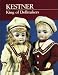 Book Kestner,  King of Dollmakers (Kestner King of Dollmakers)