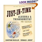 Click here to buy Just-In-Time Algebra and Trigonometry for Students of Calculus (3rd Edition) by  Guntram Mueller and Ronald I. Brent.