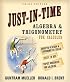 Just-In-Time Algebra and Trigonometry for Students of Calculus (3rd Edition)