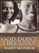God Don't Like Ugly