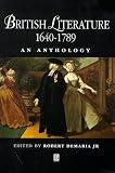 British Literature, 1640-1789: An Anthology (Blackwell Anthologies)