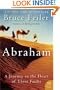 Abraham: A Journey to the Heart of Three Faiths (P.S.)