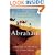 Abraham: A Journey to the Heart of Three Faiths (P.S.)