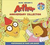 Marc Browns Arthur Anniversary Collection: Arthurs Mystery Envelope; Arthur Makes the Team; Arthur Accused!; Arthur and the Lost Diary