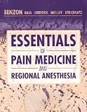 Essentials of Pain Medicine and Regional Anesthesia, 1e