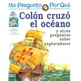 Por Que Colon Cruzo El Oceano? I Wonder Why Columbus Crossed the Ocean? (Me Pregunto Por Que) by Rosie Greenwood