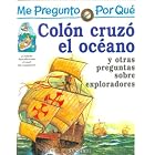 Por Que Colon Cruzo El Oceano? I Wonder Why Columbus Crossed the Ocean? (Me Pregunto Por... by Rosie Greenwood