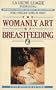 The Womanly art of Breastfeeding (Plume)