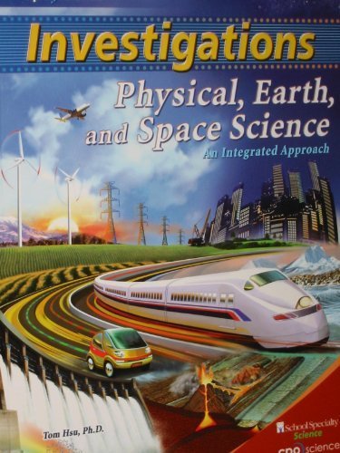 INVESTIGATIONS Physical, Earth, and Space Science: An Integrated Approach