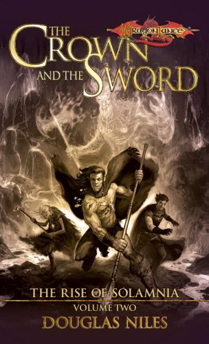 The Crown and the Sword (Dragonlance: Rise of Solamnia, Vol. 2)
