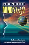 Mindshift: The Employee Handbook for Understanding the Changing World of Work