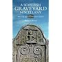 The Scottish Graveyard Miscellany: The Folk Art of Scotland's Graves