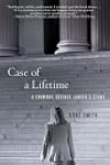 Case of a Lifetime: A Criminal Defens...