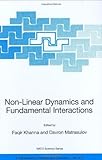 Non-linear dynamics and fundamental interactions