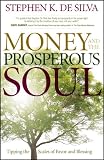 Money and the Prosperous Soul: Tipping the Scales of Favor and Blessing