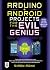 Practical Arduino + Android Projects for the Evil Genius