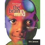 Teaching with the Brain in Mind, Revised 2nd Edition ~ Eric Jensen