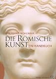Produkt-Bild: Die r&ouml;mische Kunst. Ein Handbuch