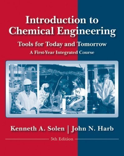 Introduction to Chemical Engineering: Tools for Today and Tomorrow by Solen, Kenneth A. Published by Wiley 5th (fifth) edition (2010) Paperback
