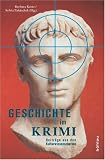 Geschichte im Krimi: Beitr�ge aus Kultur- und Geschichtswissenschaften