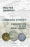 Lombard Street: A Description of the Money Market