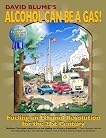 Alcohol Can Be A Gas!: Fueling an Ethanol Revolution for the 21st Century