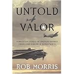 Untold Valor: Forgotten Stories of American Bomber Crews over Europe in World War II book cover